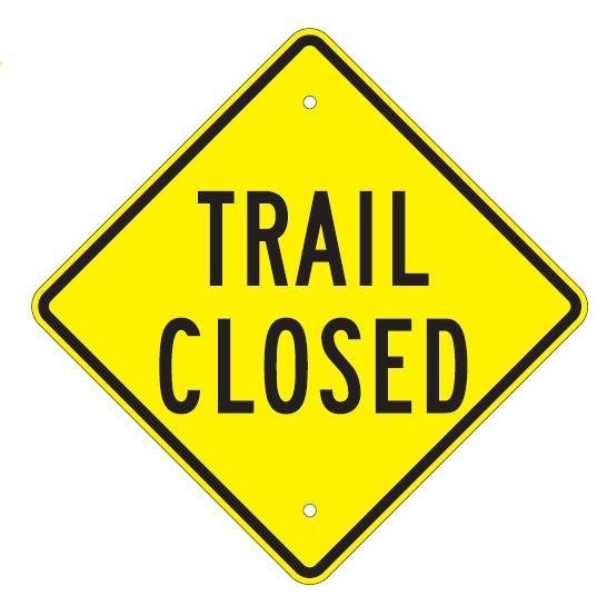 Trail Closed Sign